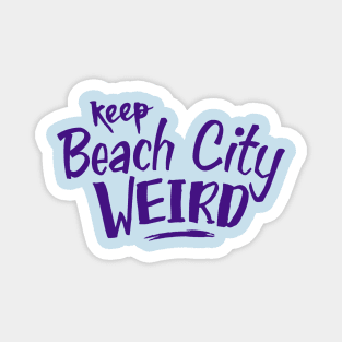 Keep Beach City Weird Magnet