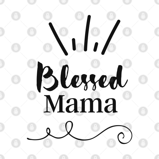 Blessed Mama Quote by Jennggaa