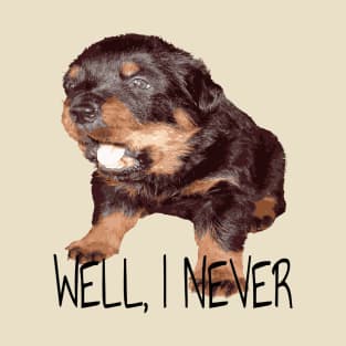 Rottweiler Expressing Great Surprise Well I Never T-Shirt