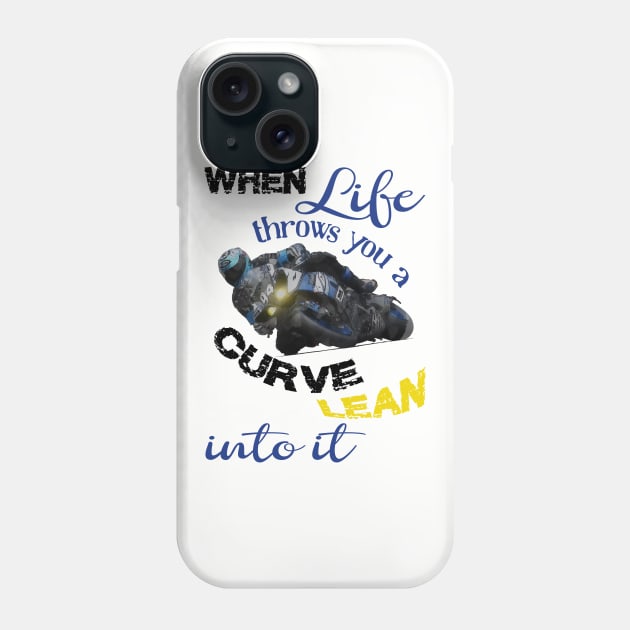 When life throws you a curve, biker quotes Phone Case by LollysLane