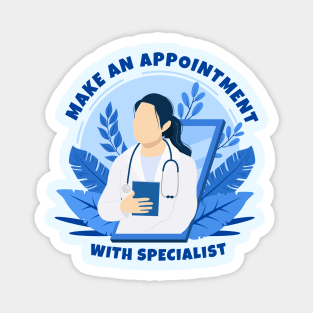 Make an Appointment with Specialist Magnet