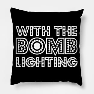 With The Bomb Lighting Pillow