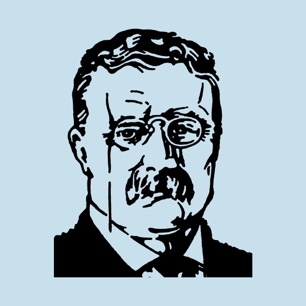 THEODORE ROOSEVELT by truthtopower