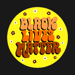 black lives matter T-Shirt