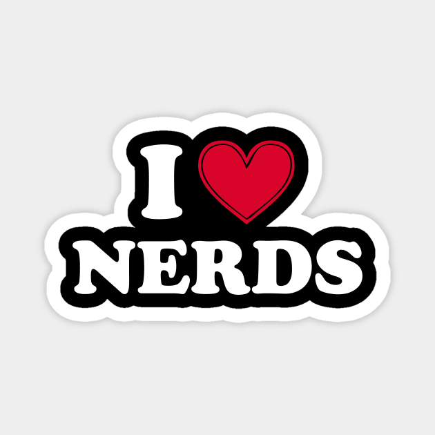 I love nerds - white text Magnet by NotesNwords