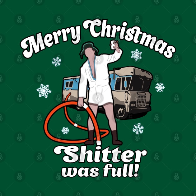 Merry Christmas Shitter Was Full by ChattanoogaTshirt