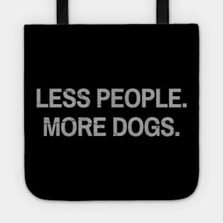 LESS PEOPLE MORE DOGS - Dog Lovers Black Tote