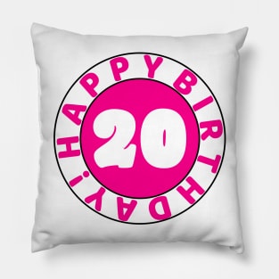 Happy 20th birthday Pillow