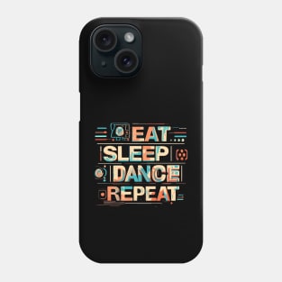 Eat Sleep Dance Repeat - House Music Phone Case