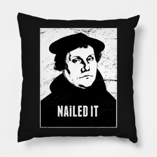 Nailed It | Martin Luther Protestant Reformation Pillow