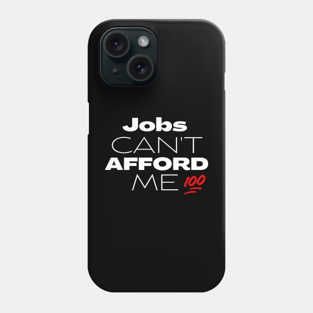 Unemployable Excellence: Jobs Can't Afford Me! Collection Phone Case by Afrinubi™