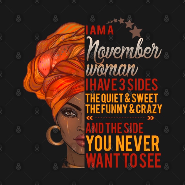 I'm A November Woman - Girls Women Birthday Gifts by Otis Patrick