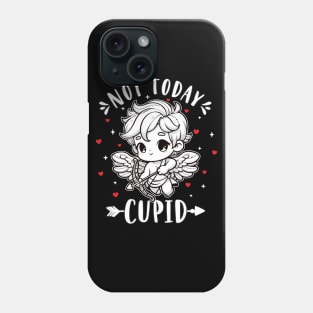 Not Today Cupid Funny Valentines Self Love Womens Phone Case