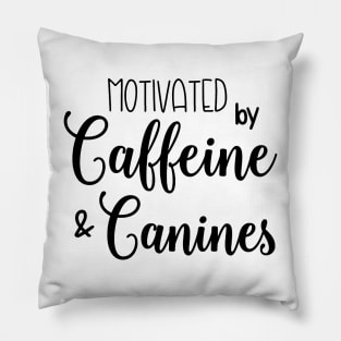 Motivated by Coffee & Canines Pillow