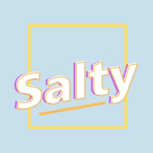 SALTY T-Shirt