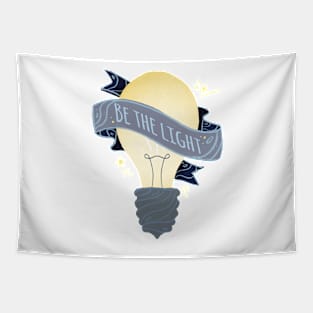 Be The Light Quote Banner - Graphic Illustration Tapestry