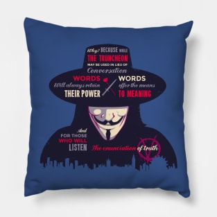 Enunciation of Truth // V for Vendetta, Guy Fawkes, Anarchy, Anonymous Pillow