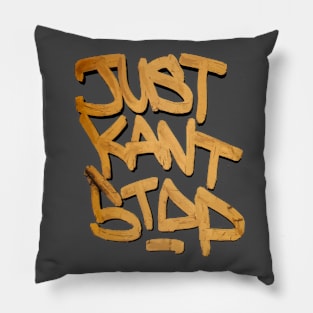 Just Kant Stop Pillow