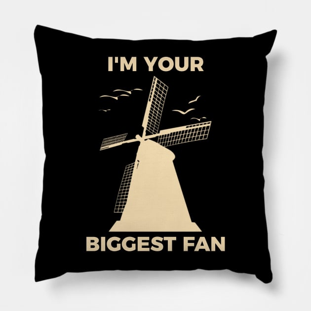 I'm Your Biggest Fan Pillow by Kcaand