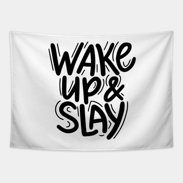 Wake Up and Slay Tapestry by dollartrillz