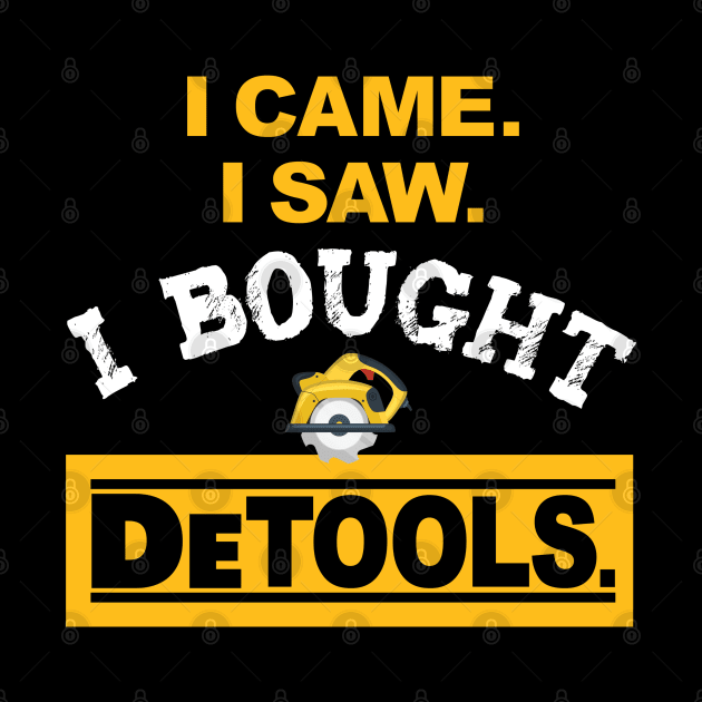 I Came I Saw I Bought DeTools by figandlilyco