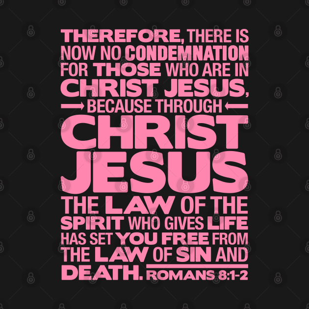 Romans 8:1-2 Christ Jesus by Plushism