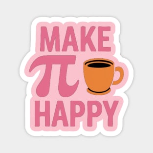 make pi coffee happy Magnet