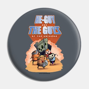 He-Guy and the Guys of the Universe Pin