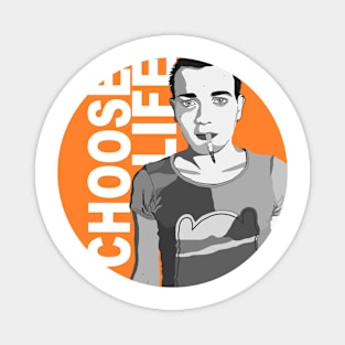 CHOOSE LIFE! Magnet