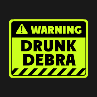 drunk Debra T-Shirt