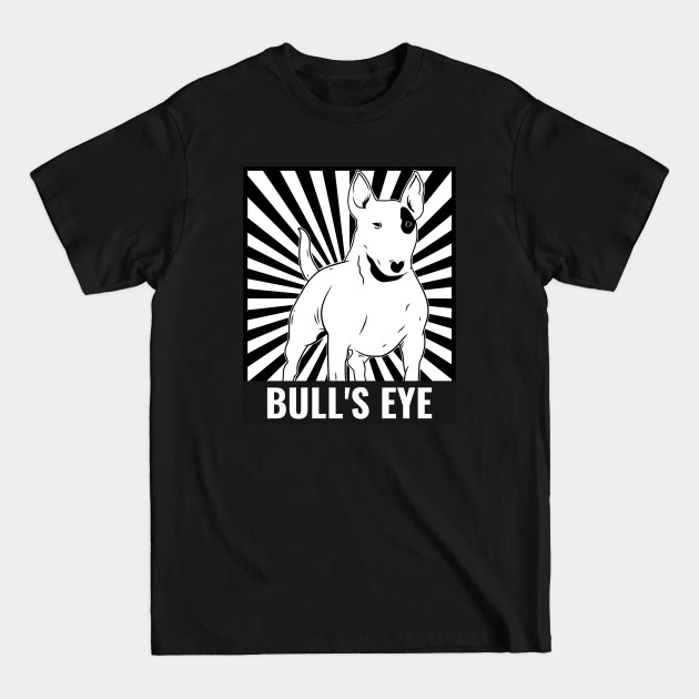 Disover Bull's eye terrier - Terrier - T-Shirt