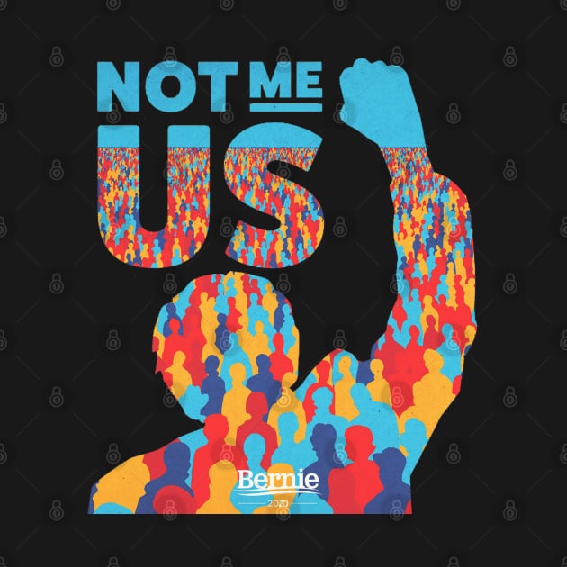 Bernie Sanders| Not Me, Us by BlueWaveTshirts