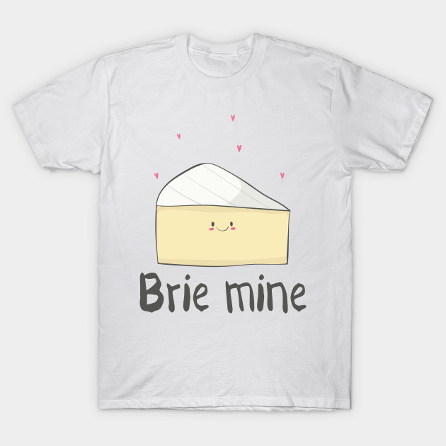 T Shirt I Love Brie