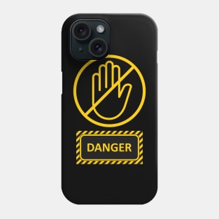 DO NOT TOUCH - DANGER Phone Case