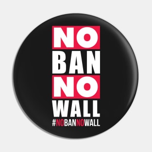 No Ban No Wall | Political Trending Pin