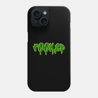 FOOKED-SLIME Phone Case