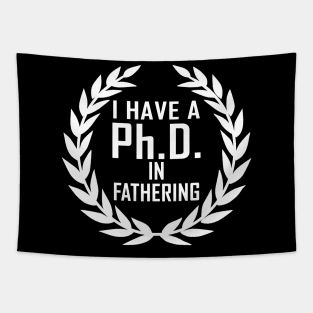 PhD In Fathering Gift For Father's Day Tapestry