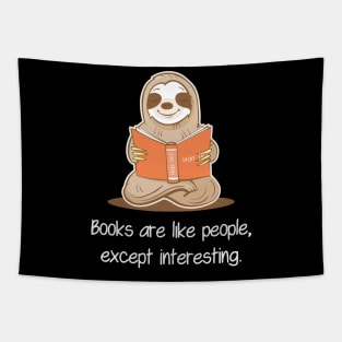 Books Are Like People, Except Interesting - Sloth Reading Book Tapestry