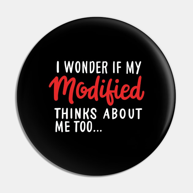 I Wonder If My Modified Thinks Of Me Too Pin by seiuwe