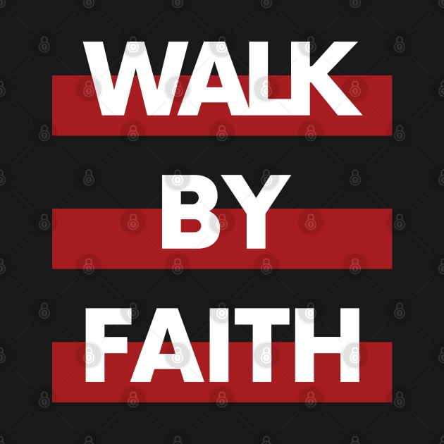 Walk by Faith by Push Concepts