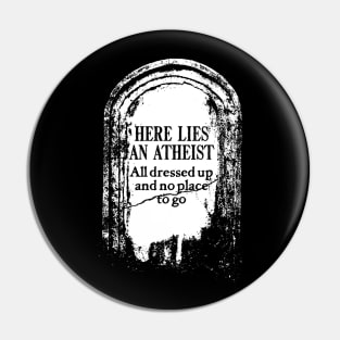 Tombstone for Atheist Pin