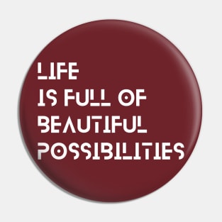 life is full of beautiful possibilities typography design Pin