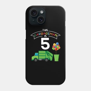 This Garbageman is 5 5th Birthday Garbage Truck Phone Case