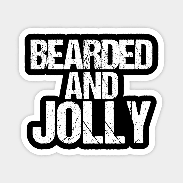 Funny Christmas Tshirt Bearded and Jolly Holiday Quote Magnet by TellingTales