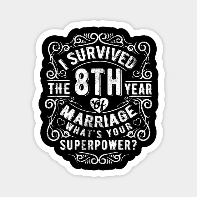 Funny Wedding Anniversary Gift 8 years Wedding Marriage Gift Magnet by Essinet