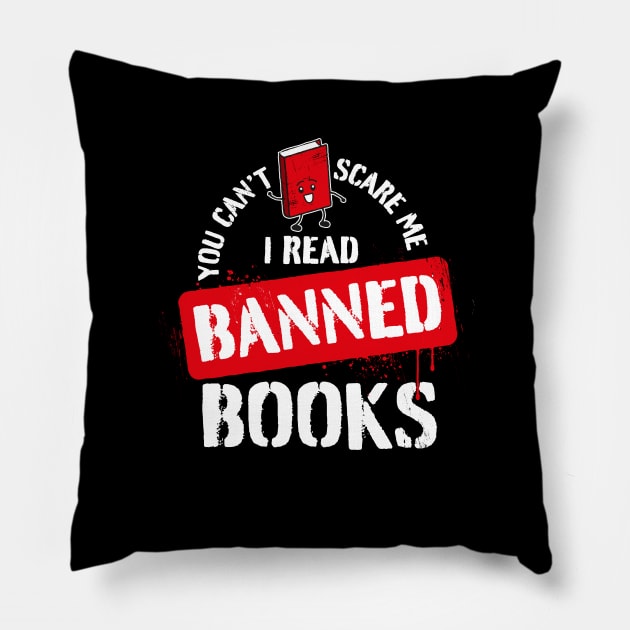 You can't scare me - I read banned books Pillow by minimaldesign