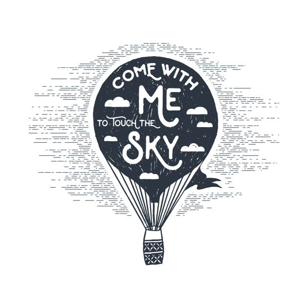 Come with me to Touch the Sky, Black Design by ArtStellar