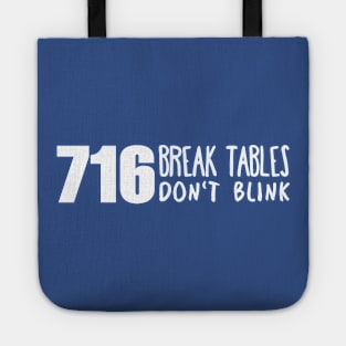 Break Tables - Don't Blink Tote