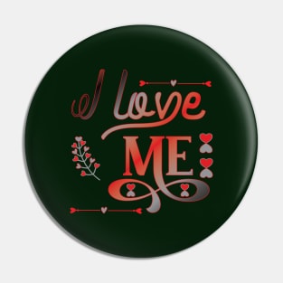 I Love Me Pin