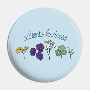 Cultivate Kindness Pin